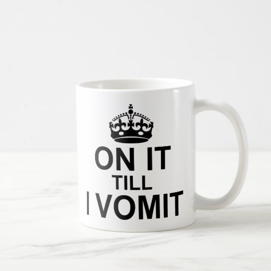 Mug Jusqu'À Ce Que Je Vomette... (Droite)