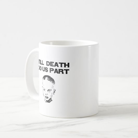 Mug Jusqu'à la mort, faisons-nous partie de la fente c (Devant gauche)