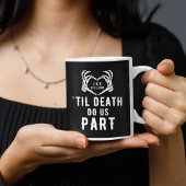 Mug Jusqu'à la mort Faisons-nous partie Mariage Initia