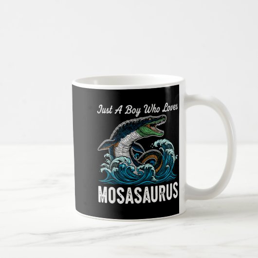 Mug Just A Boy Who Loves Mosasaurus  (Droite)
