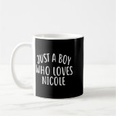 Mug Just A Boy Who Loves Nicole Cute Nicole (Gauche)
