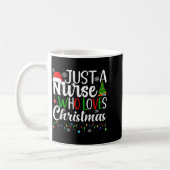 Mug Just A Nurse Who Loves Christmas Rn Nursing Christ (Gauche)