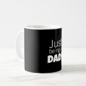 Mug Just being a Dad  (Devant gauche)