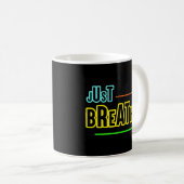 Mug Just Breathe - Relaxant & Conception Minutieuse (Devant droit)
