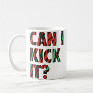 Mug Just Kick It