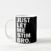 Mug Just Let Me Stim Bro Funny Autism Mom Dad Kids Aut (Gauche)