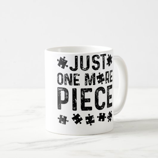 Mug Just One More Puzzle Piece (Devant droit)