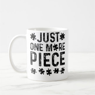 Mug Just One More Puzzle Piece