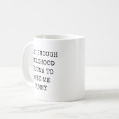 Mug Juste assez de traumatisme de l'enfance pour me re (Devant gauche)
