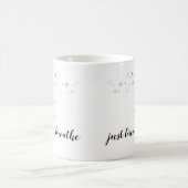 Mug JUSTE BRISER LA Citation Inspirationnelle Moderne (Centre)