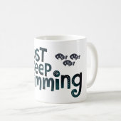 Mug Juste continuer à nager (Devant droit)