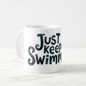 Mug Juste continuer à nager (Devant gauche)
