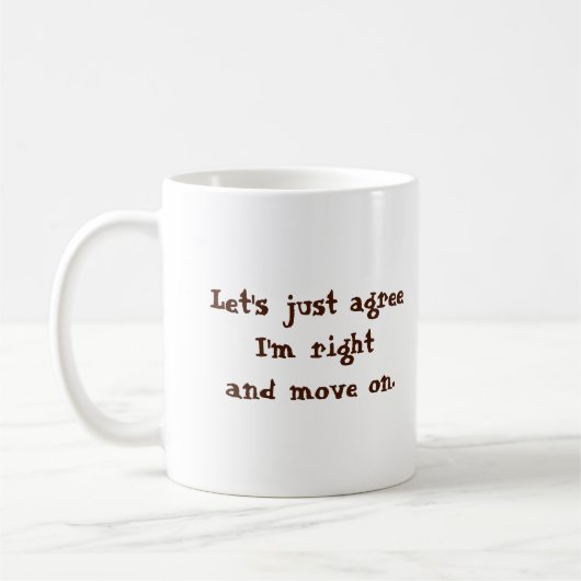Mug Juste convenons-moi suis droit (Gauche)