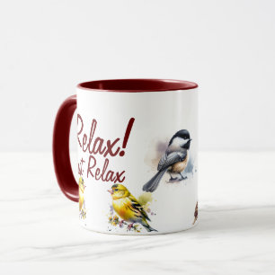 Mug Juste Détendez-Vous/Bouge D'Oiseau