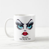 Mug Juste Essaie Mon Visage, Des Yeux Fabuleux Visage  (Gauche)