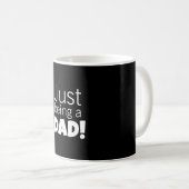 Mug Juste être un papa  (Devant droit)