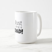 Mug Juste être un papa  (Devant droit)