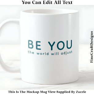Mug Juste être vous 072 Citation Inspirante Motivante