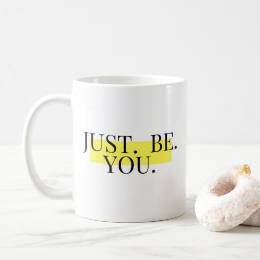 Mug Juste être vous, typographie inspirante (Avec donut)