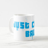 Mug JUSTE FROID BRU - dire très frais de RSA (Devant gauche)