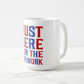 Mug Juste Ici Pour Le Feu D'Artifice Drôle Pour Deux (Devant droit)