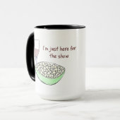 Mug Juste Ici Pour Le Spectacle (Devant gauche)