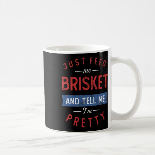 Mug Juste Me Nourrir Brisket Bbq Lover Fumeur Pitmaste (Droite)