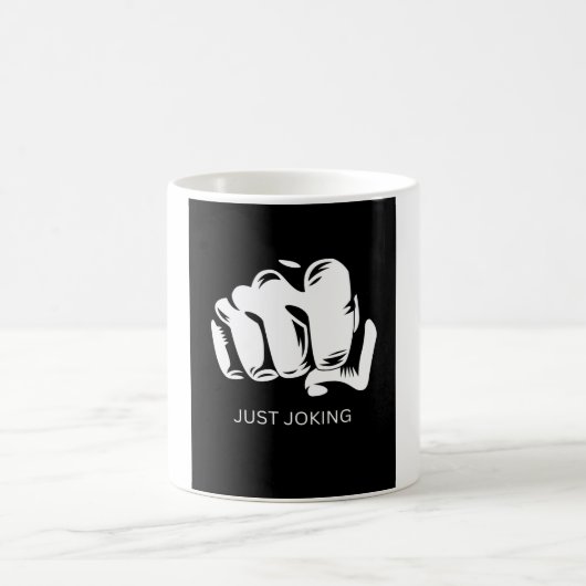 Mug Juste plaisanter Funny Humour Design (Centre)