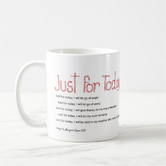 Mug Juste pour aujourd'hui affirmation