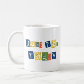 Mug Juste pour aujourd'hui Citation de Slogan Lettres  (Gauche)