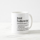 Mug Juste pour suivre une définition drôle (Devant droit)