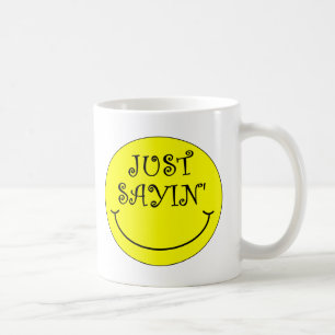 Mug Juste Sayin