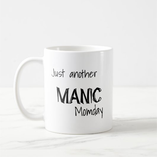 Mug Juste un autre jour de maniaque (Gauche)