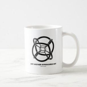 Mug Juste un autre jour hypercubé 4-D Polytop Humour