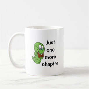 Mug Juste Un Chapitre De Plus, Bookworm