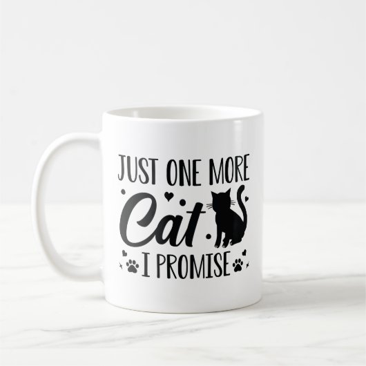 Mug Juste Un Chat De Plus Je Promets (Gauche)