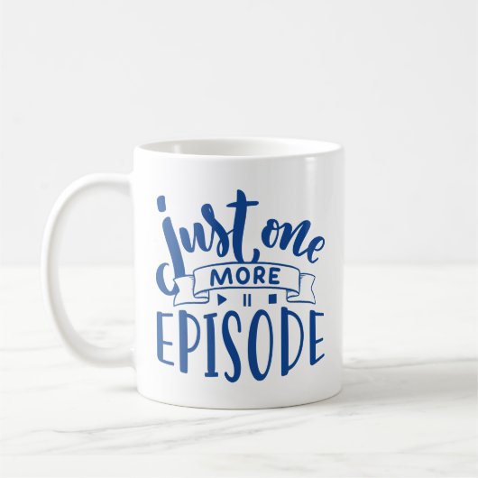 Mug Juste un épisode de plus (Gauche)