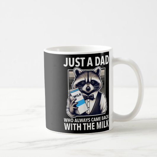 Mug Juste Un Père Qui Est Toujours Revenu Avec Le Lait (Droite)