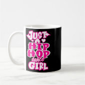 Mug Juste Une Danse Hip hop Danc Danc Danc Danc (Gauche)