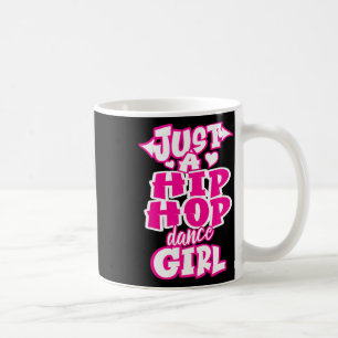 Mug Juste Une Danse Hip hop Danc Danc Danc Danc