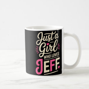 Mug Juste Une Fille Qui Aime Jeff T-shirt Mignon Jeff