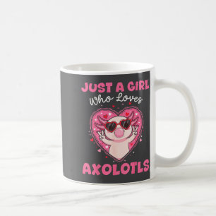 Mug Juste Une Fille Qui Aime Les Axolotls Sungles Drôl
