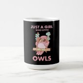 Mug Juste Une Fille Qui Aime Les Chouettes (Centre)