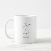 Mug Juste une maman cool Typographie drôle Fête des mè (Gauche)