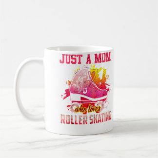 Mug Juste une maman qui aime le patin à roulettes drôl