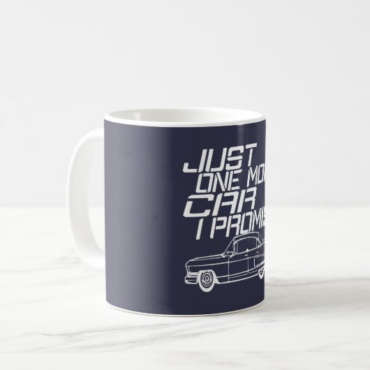 MUG JUSTE UNE PLUS DE VOITURE (Devant gauche)