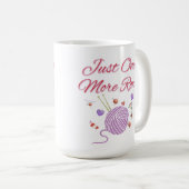 Mug Juste une rangée de plus d'art de tricot (Devant droit)