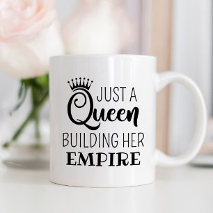 Mug Juste une Reine Construisant sa Couronne d'Empire