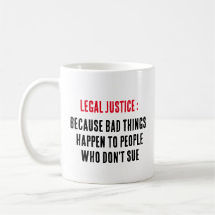 Mug Justice légale : Parce que les mauvaises choses ar
