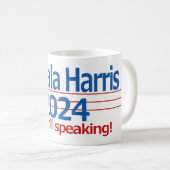 Mug Kamala Harris 2024 Je parle toujours ! (Devant droit)